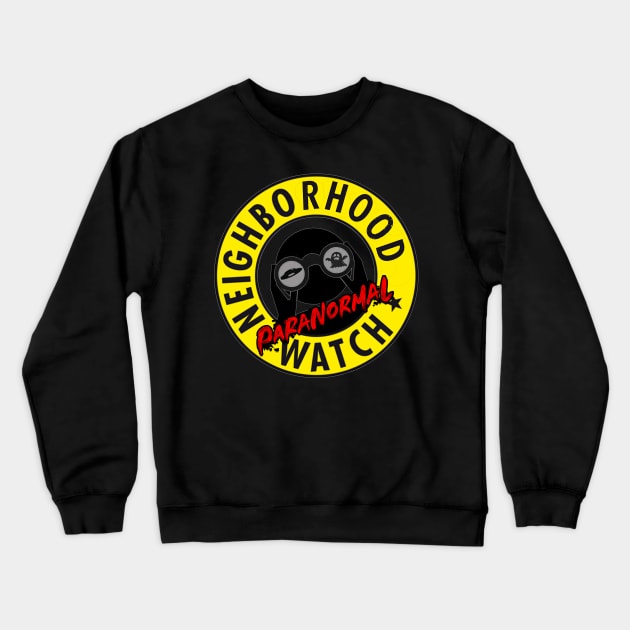 Neighborhood Watch Paranormal Crewneck Sweatshirt by Erik Morningstar 